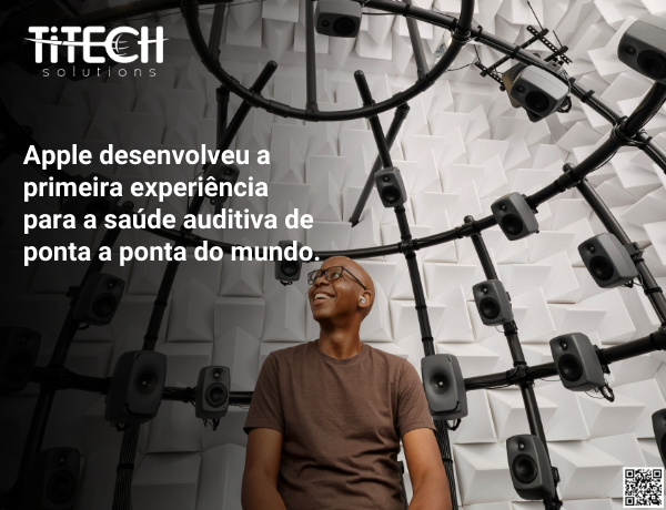 Saiba como a Apple desenvolveu a primeira experiência para a saúde auditiva de ponta a ponta do mundo.