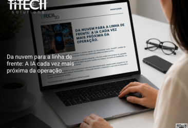 Da nuvem para a linha de frente: A IA cada vez mais próxima da operação.