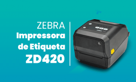 Conheça a Impressora de Etiqueta ZD420 Conheça a Impressora de Etiqueta ZD420