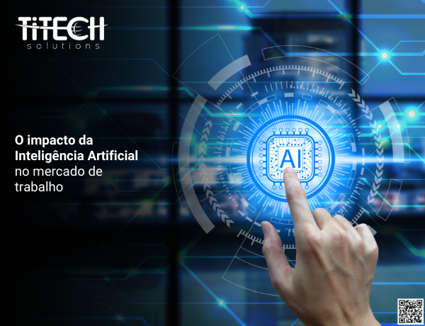 O impacto da Inteligência Artificial no mercado de trabalho